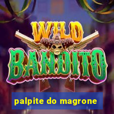 palpite do magrone